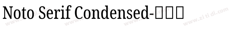 Noto Serif Condensed字体转换 Noto Serif Condensed字体转换